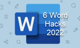 6 Microsoft Word Hacks You Need to Know in 2022